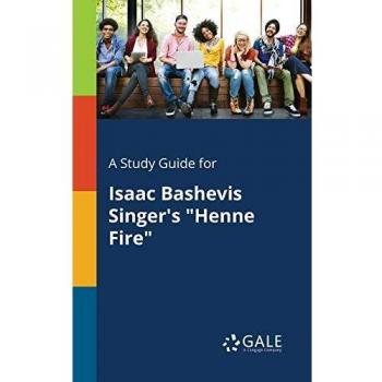 Henne Fire Study Guide: Comprehensive Analysis and Insights on Isaac Bashevis Singer's Work