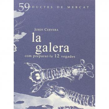La Galera: Com preparar-la 12 vegades