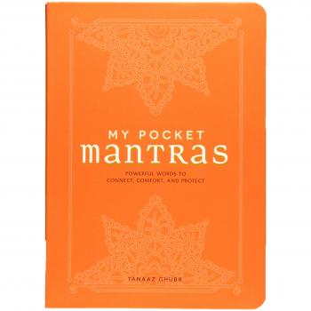 My Pocket Mantras: Powerful Words to Connect, Comfort, and Protect
