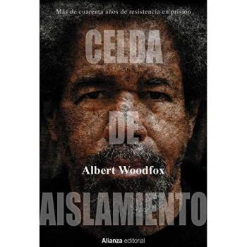 Celda de aislamiento: Más de cuarenta años de resistencia en prisión. Mi historia de transformación y esperanza
