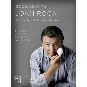 Cooking with Joan Roca at low temperatures - Roca, Joan
