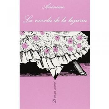 La novela de la lujuria: o Mis primeras experiencias - Aa.vv