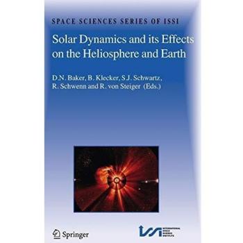 Solar Dynamics: Impacts on Heliosphere and Earth - Space Sciences Series Volume 22