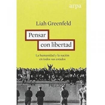 Pensar con libertad: La humanidad y la nación en todos sus estados