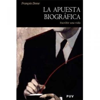 La apuesta biográfica: Escribir una vida: 33