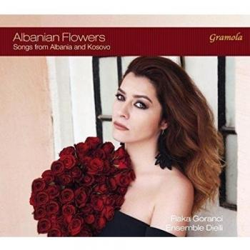 Albanian Flowers: Traditional Songs and Melodies from Albania and Kosovo