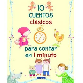 10 cuentos clásicos para contar en 1 minuto: 10 Cuentos clasicos para contar en 1 minuto - AA.VV