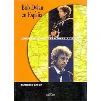 Bob Dylan en España: Mapas de carretera para el alma - Garcia