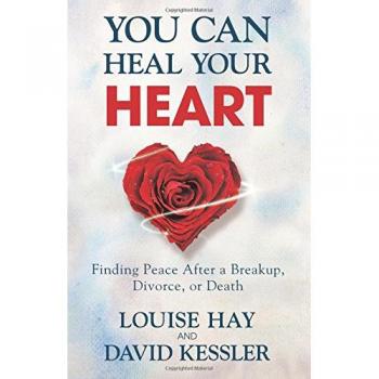 You Can Heal Your Heart