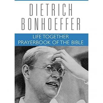Life Together and Prayerbook of the Bible: Dietrich Bonhoeffer Works, Volume 5