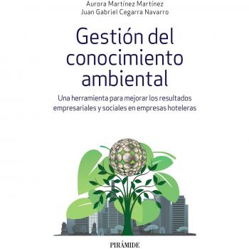Gestión del conocimiento ambiental: Una herramienta para mejorar los resultados empresariales y sociales en empresas hoteleras