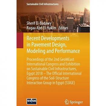Recent Developments in Pavement Design, Modeling and Performance