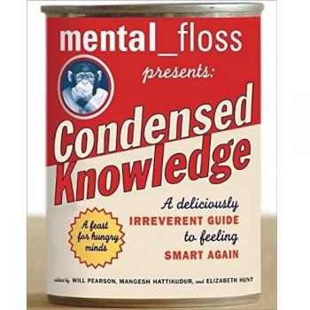 Mental Floss: Condensed Knowledge - A Witty Guide to Feeling Smart Again