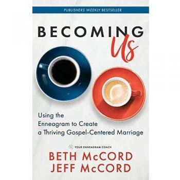 Becoming Us: Enneagram Insights for a Thriving Gospel-Centered Marriage