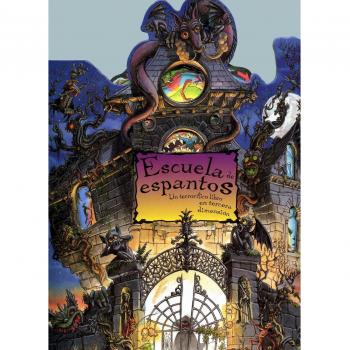 Escuela de espantos: Un libro en tercera dimensión para niños de preescolar que mezcla terror y humor - Pat Thomson Ilustr Leo Hartas