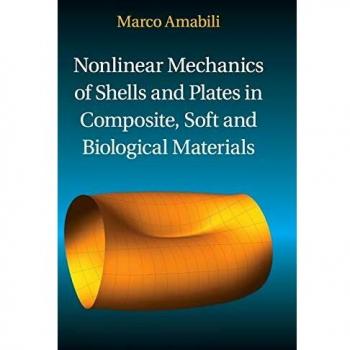 Nonlinear Mechanics of Shells and Plates in Composite, Soft and Biological Materials