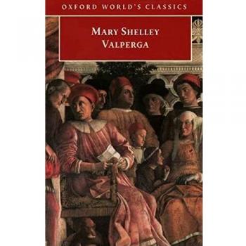 Oxford World's Classics: Valperga: Or the Life and Adventures of Castruccio, Prince of Lucca