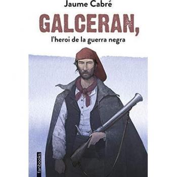Galceran, l'heroi de la guerra negra