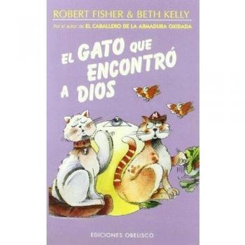 El gato que encontró a Dios - Beth Kellyrobert Fisher