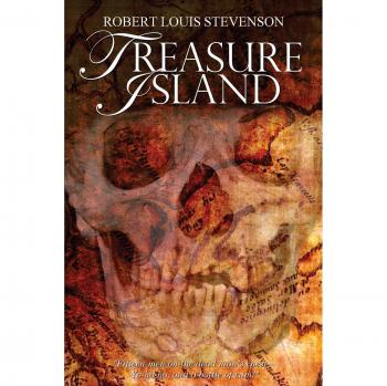 Treasure Island: Classic Adventure Novel by Robert Louis Stevenson
