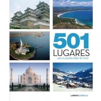 501 lugares que no puedes dejar de visitar - Varios Autores