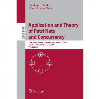 Application and Theory of Petri Nets and Concurrency: 35th International Conference, PETRI NETS 2014, Tunis, Tunisia, June 23-27, 2014, Proceedings