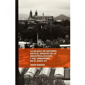 La iglesia de Navarra ante el desafío de la industrialización