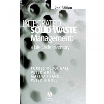 Integrated Solid Waste Management: A Life Cycle Inventory (Hardback Edition)