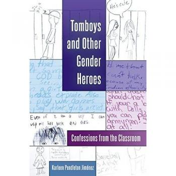 Tomboys y Otros Héroes de Género: Confesiones desde el Aula (Género y Sexualidades en la Educación)
