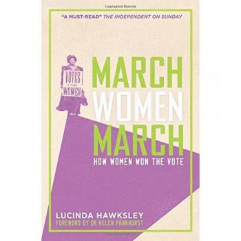 March, Women, March: How Women Won the Vote