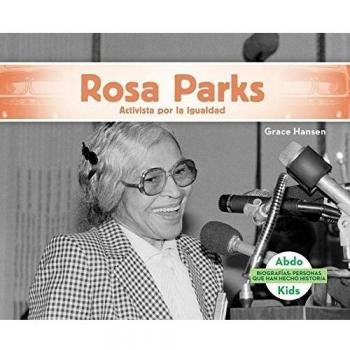 Rosa Parks: Activista Por La Igualdad