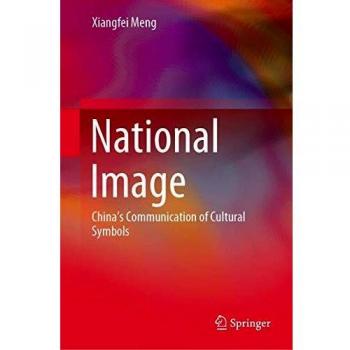 National Image: China's Communication of Cultural Symbols