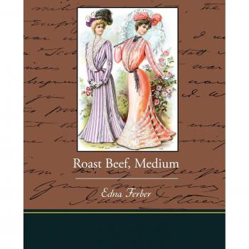 Medium Roast Beef Paperback by Edna Ferber