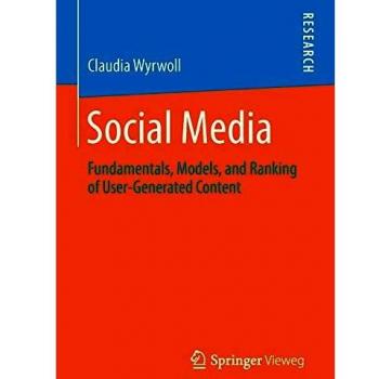 Social Media: Fundamentals, Models, and Ranking of User-Generated Content