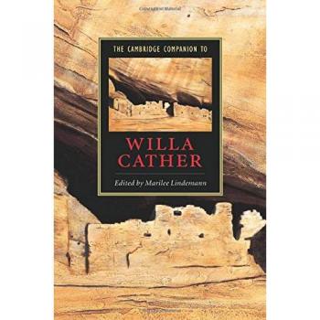 Cambridge Companion to Willa Cather: Literary Analysis and Contextual Insights