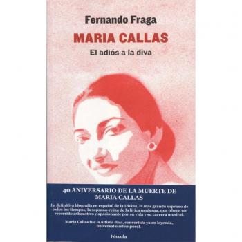 Maria Callas: El adiós a la diva: 31 - Fernando Fraga Suárez
