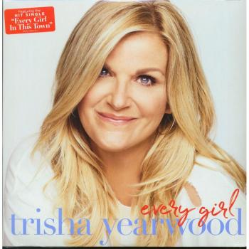 Trisha Yearwood - Every Girl (Vinyl LP)