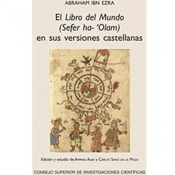 El libro del Mundo (Sefer Ha-'Olam) en sus versiones castellanas: 3 (Estudios Hispano-Judios Mevievales