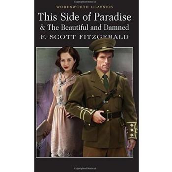Este Lado del Paraíso y Los Bellos y Malditos - Obras Completas de F. Scott Fitzgerald