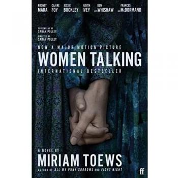 Mujeres Hablando: Edición de la Película con Rooney Mara, Jessie Buckley y Claire Foy - Miriam Toews