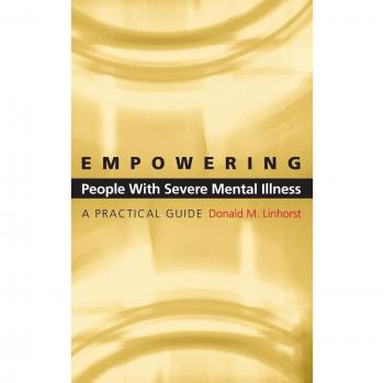 Empowering People with Severe Mental Illness: A Practical Guide