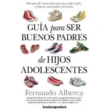 Guía para ser buenos padres de hijos adolescentes