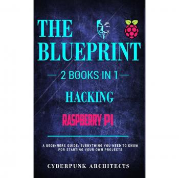 Libro de Raspberry Pi y Hacking: 2 en 1 - Guía Completa con Todo lo que Necesitas Saber