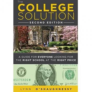 The College Solution: A Guide for Everyone Looking for the Right School at the Right Price