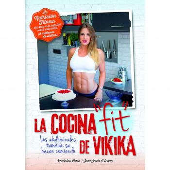 Cocina Fit De Vikika, La - Ver&oacute;nica Costa Devesa; Juan Jes&uacute;s Esteban Peral