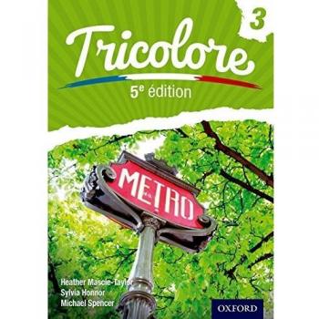 Tricolore 5e édition: Student Book 3 - Libro de texto para estudiantes, nivel intermedio, diseñado para aprender francés, incluye ejercicios prácticos, actividades interactivas y contenido cultural
