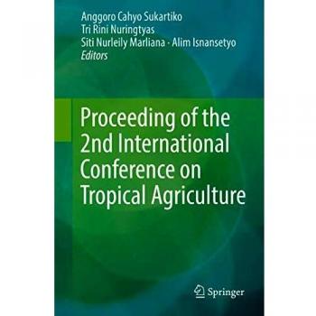 Proceeding of the 2nd International Conference on Tropical Agriculture