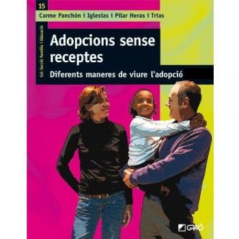 Adopcions Sense Receptes: Diferents maneres de viure l'adopció: 015