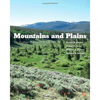 Mountains and Plains: The Ecology of Wyoming Landscapes