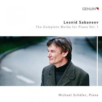 Sabaneev: The Piano Works Volume 1 - Classical Music Album